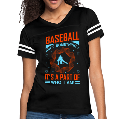 BASEBALL AIN'T SOMETHING Women’s Vintage Sport T-Shirt - black/white