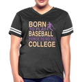 BORN TO PLAY BASEBALL Women’s Vintage Sport T-Shirt - vintage smoke/white