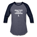 PRACTICE LIKE A CHAMPION T-Shirt - heather blue/navy